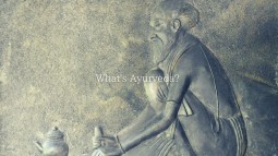 アーユルヴェーダとは ?